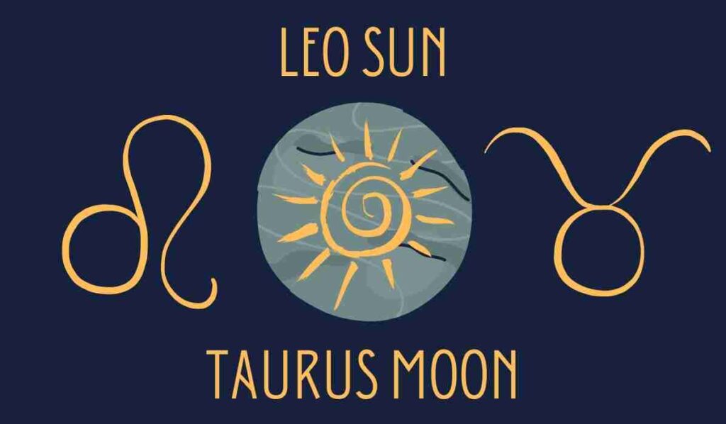 leo sun taurus moon