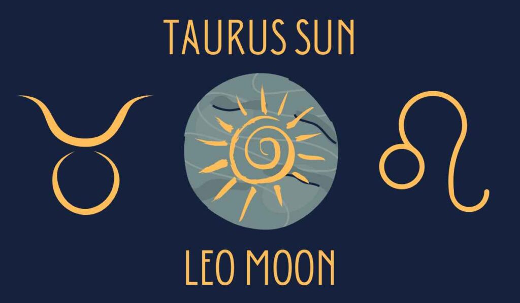 taurus sun leo moon