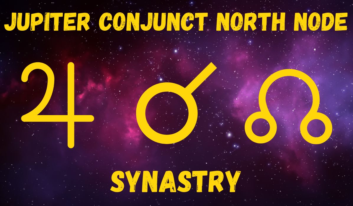 Jupiter Conjunct North Node Synastry Love & Friendships Sacred Joanne