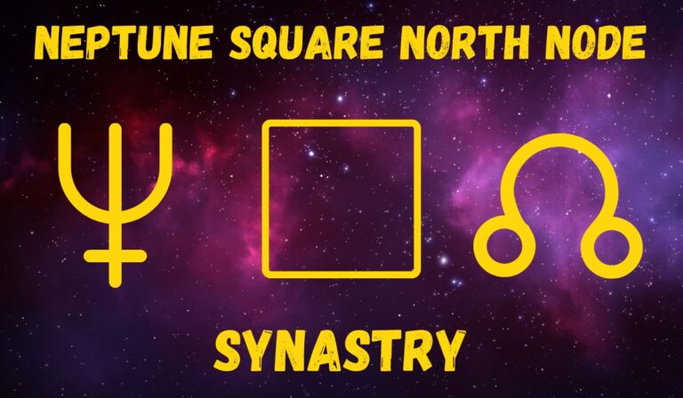 Neptune Square North Node Synastry: Love & Friendships Explained