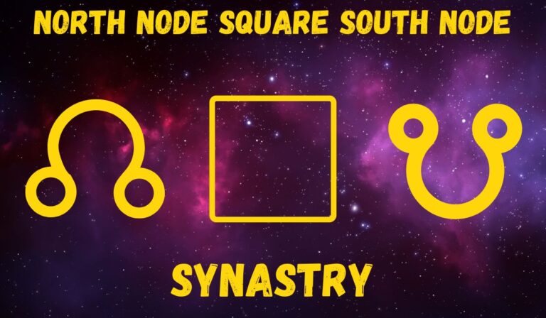 North Node Square South Node Synastry: Love & Friendships Explained