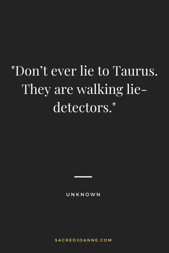 The Truth Detector: Taurus Zodiac Quotes