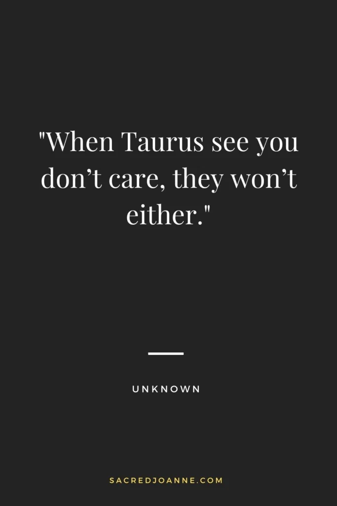 Unbothered Taurus
