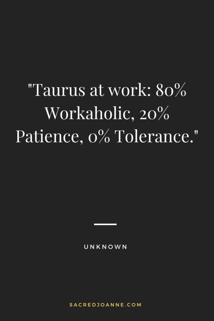 The Taurus Work Ethic