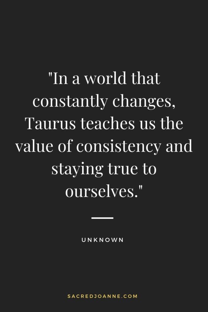 Embrace the stability of Taurus