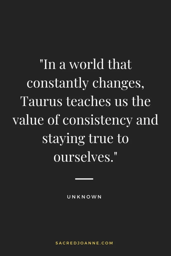 Embrace the stability of Taurus