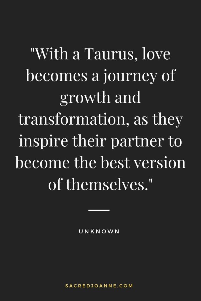 Transformation of Love with a Taurus