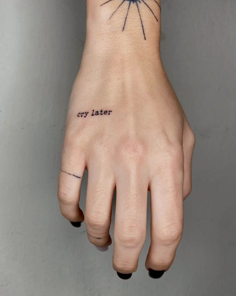 cry-later-hand-tattoo