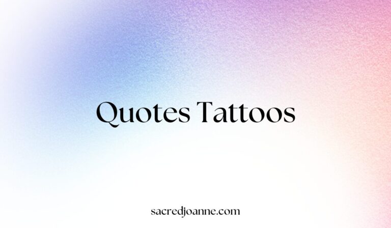 43 Inspiring Quote Tattoos to Empower Your Body and Soul