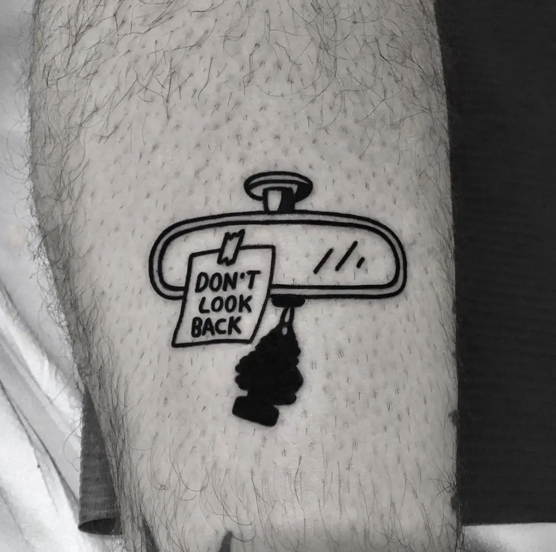 Inspirational tattoo reminding you to move forward