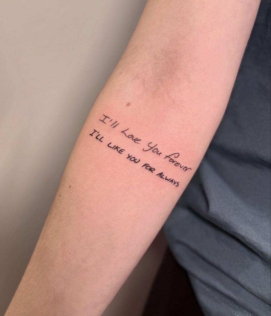 A heartfelt quote beautifully inked on skin