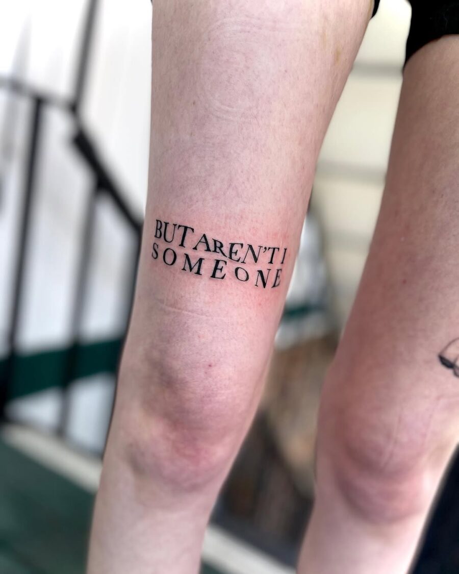 Unique Text Tattoo with a Playful Phrase