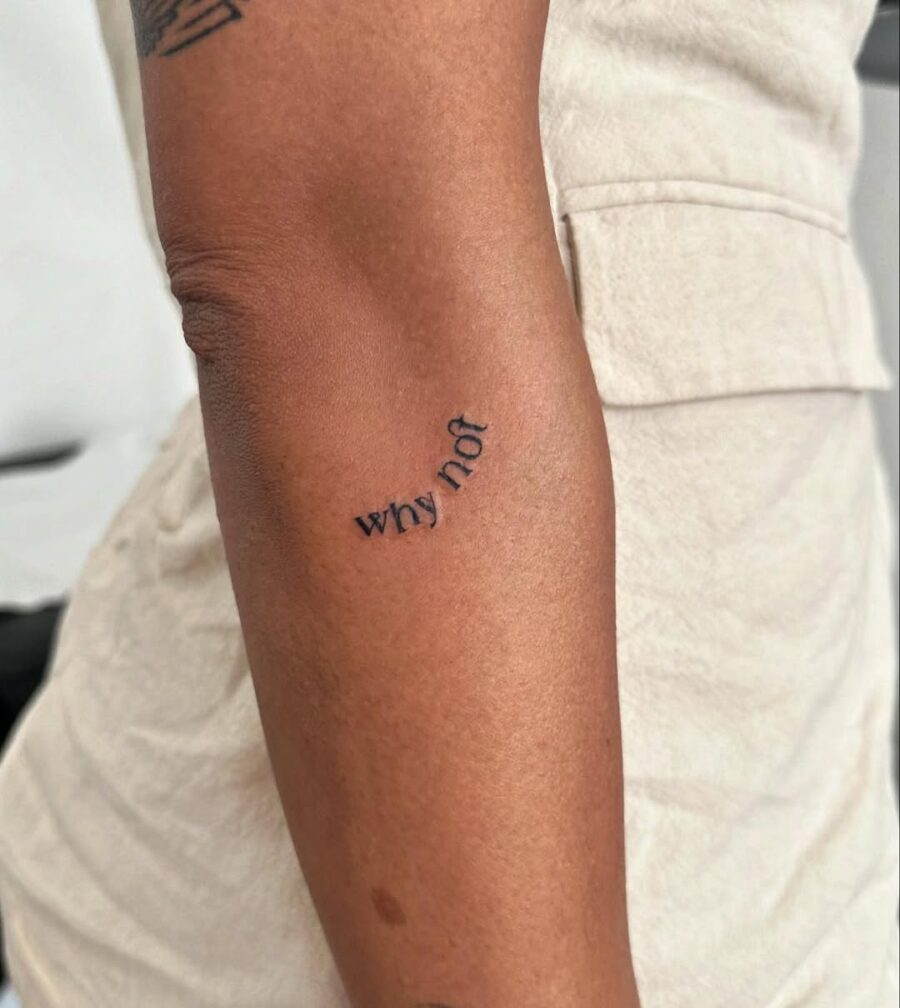 Stylish 'Why Not' Tattoo Design on Arm